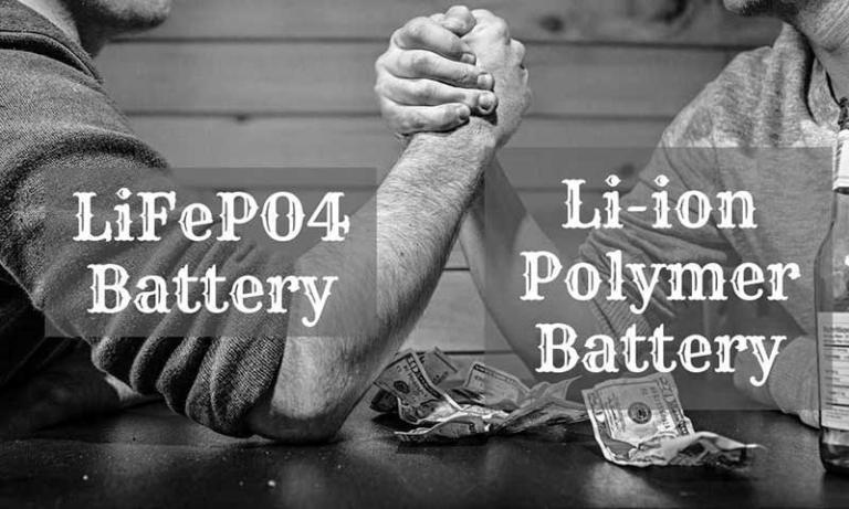 A LiFePO4 Battery Vs Lithium Ion Polymer Battery - Himax